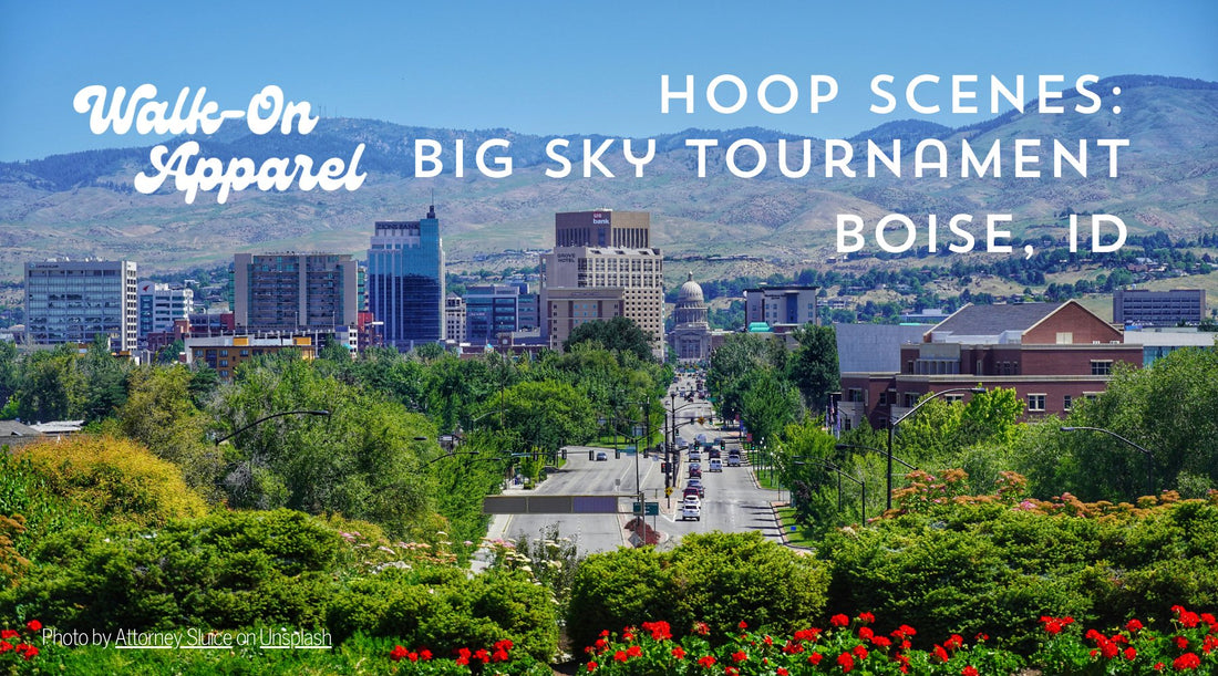 Hoop Scenes: Big Sky Tournament in Boise, ID - Walk-On Apparel